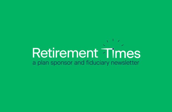 Text logo on a green background reading "Retirement Times: a plan sponsor and fiduciary newsletter" with a clock motif above the "T" in "Times," capturing the essence of July 2021's insights.